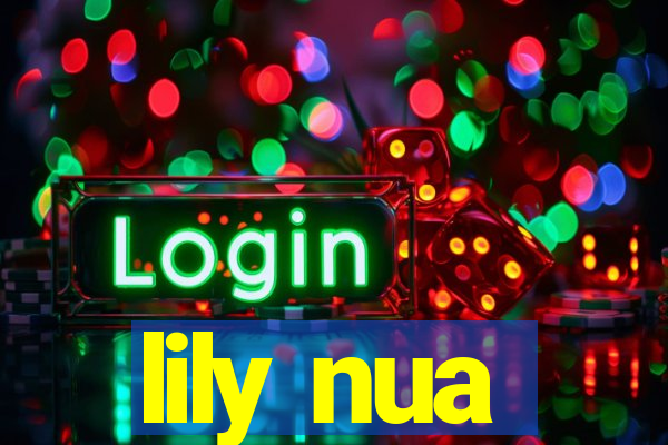 lily nua